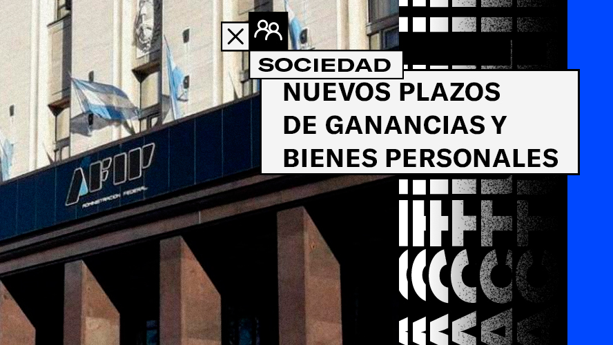 AFIP Inofrmó Los Nuevos Plazos Para Ganancias Y Bienes Personales ...